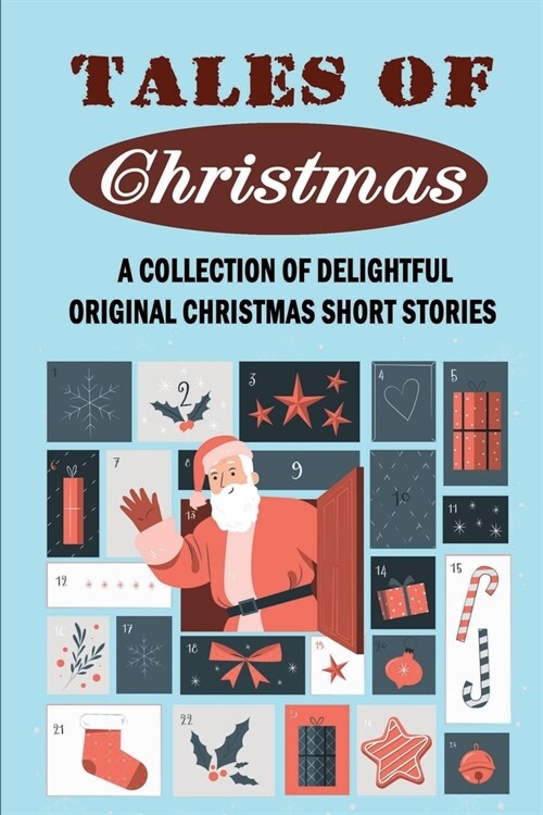 Tales Of Christmas: A Collection Of Delightful Original Christmas Short Stories (Paperback)