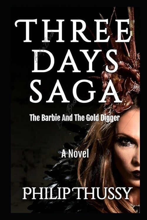 Three days saga: The Barbie And The Gold Digger (Paperback)