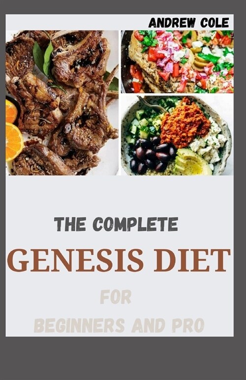 The Complete Genesis Diet For Beginners And Pro (Paperback)
