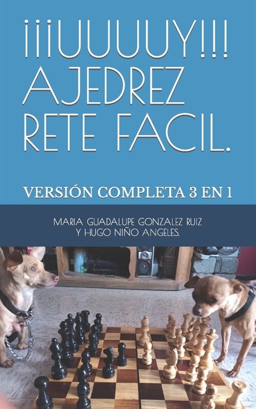 　좺uuuy!!! Ajedrez Rete Facil.: Versi? Completa 3 En 1 (Paperback)