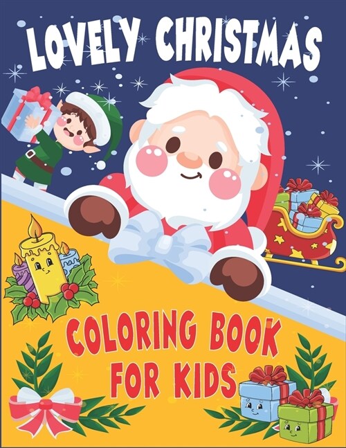 Lovely Christmas Coloring Book for kids: Christmas gift for kids ages 4 and up (Paperback)