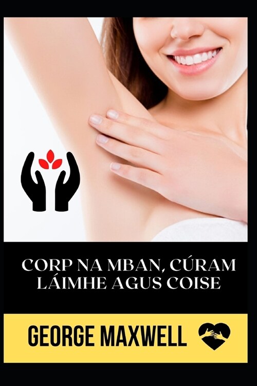 Corp Na Mban, C?am L?mhe Agus Coise (Paperback)