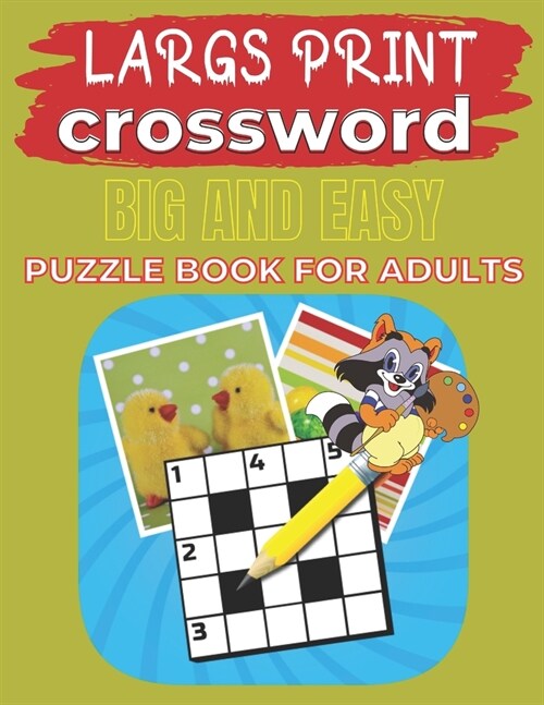 Largs Print Crossword Big And Easy Puzzle Book For Adults: Crosswords:90+ Large-Print Easy Puzzles (Paperback)