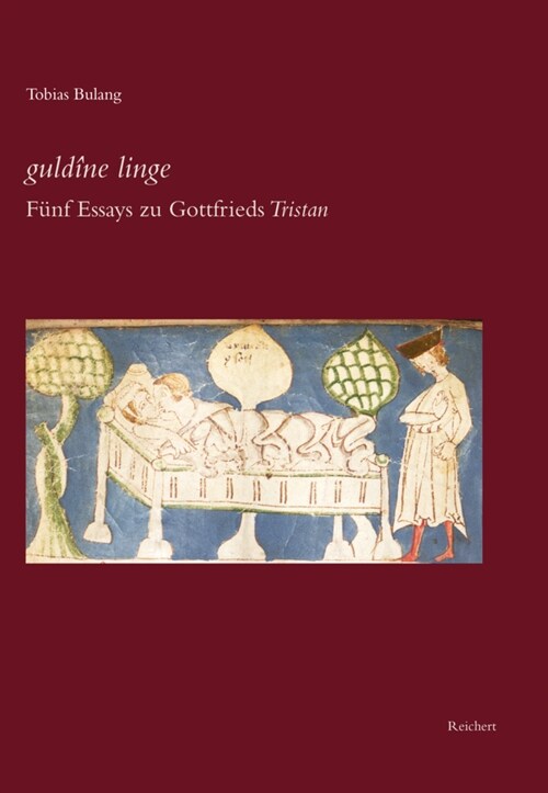 Guldine Linge: Funf Essays Zu Gottfrieds Tristan (Paperback)