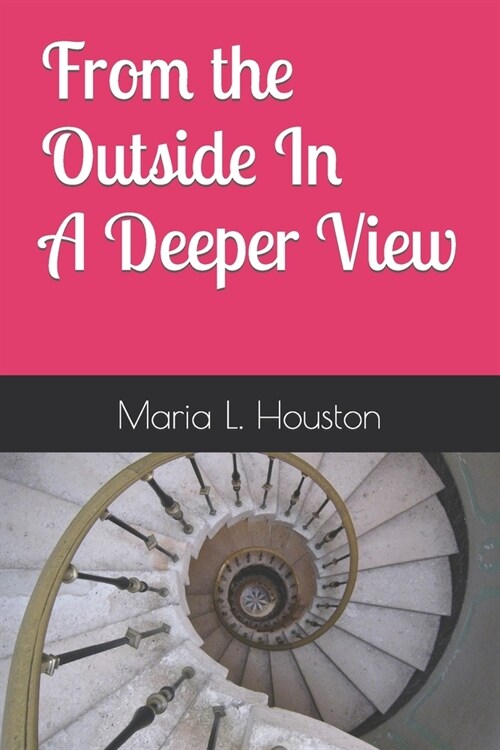 From the Outside In A Deper View (Paperback)