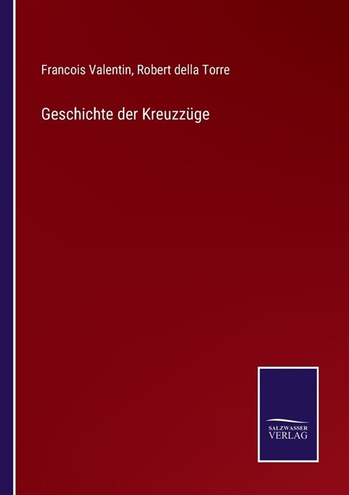 Geschichte der Kreuzz?e (Paperback)