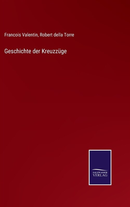 Geschichte der Kreuzz?e (Hardcover)