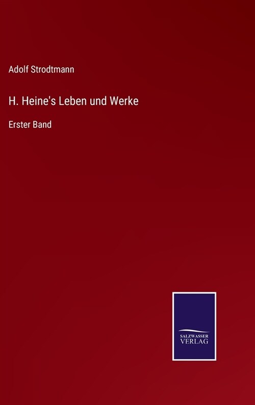 H. Heines Leben und Werke: Erster Band (Hardcover)