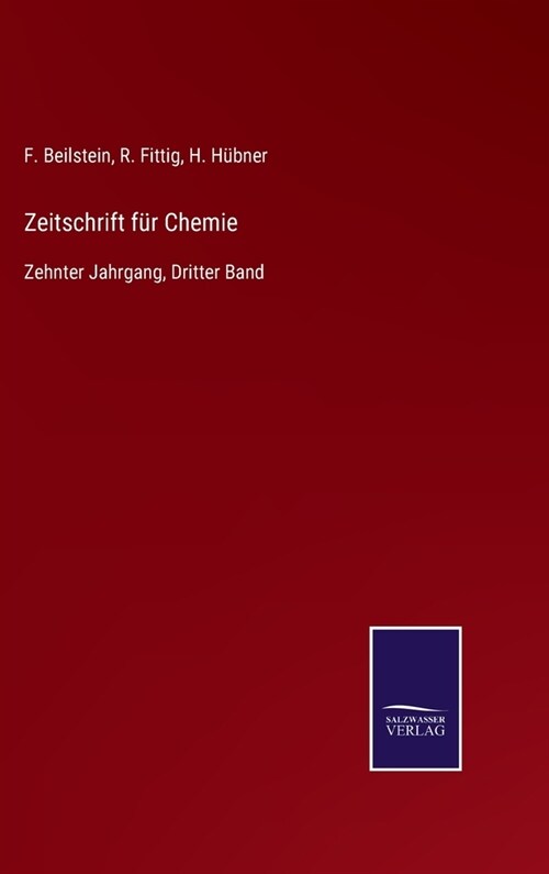 Zeitschrift f? Chemie: Zehnter Jahrgang, Dritter Band (Hardcover)