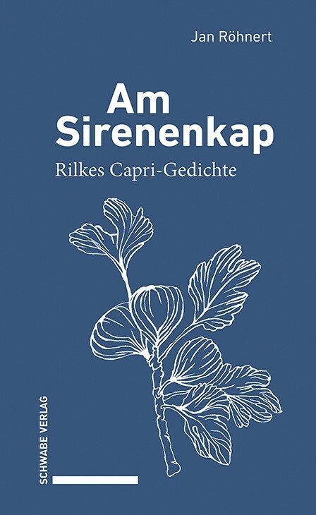 Am Sirenenkap: Rilkes Capri-Gedichte (Hardcover)