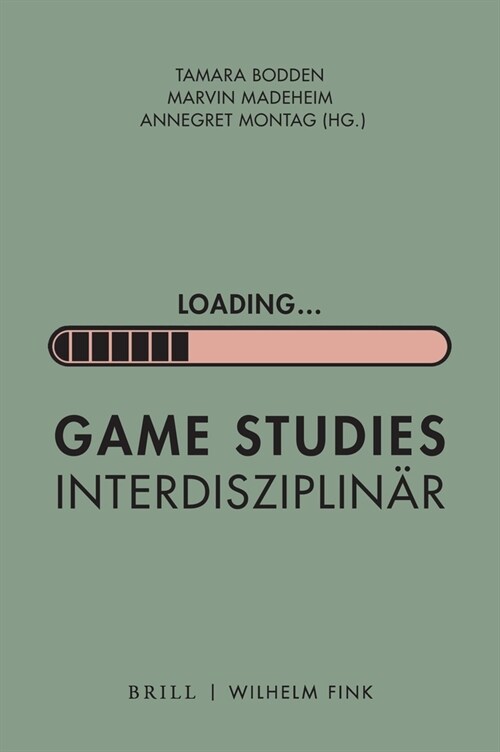 Loading...: Game Studies Interdisziplin? (Paperback)