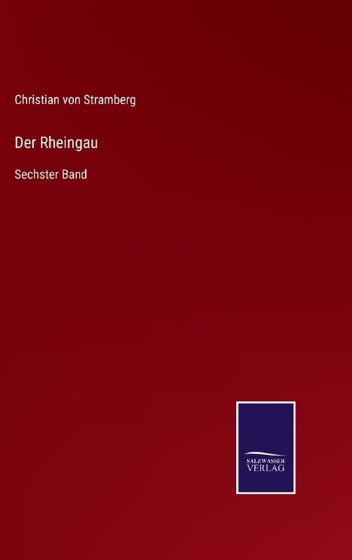 Der Rheingau: Sechster Band (Hardcover)