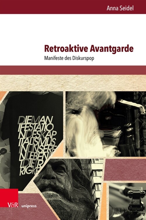 Retroaktive Avantgarde: Manifeste Des Diskurspop (Hardcover)
