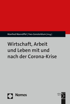 Wirtschaft, Arbeit Und Leben Mit Und Nach Der Corona-Krise (Paperback)