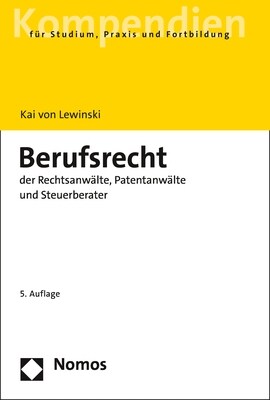 Berufsrecht Der Rechtsanwalte, Patentanwalte Und Steuerberater (Paperback, 5)