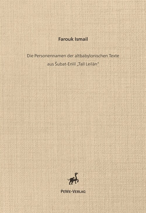 Die Personennamen Der Altbabylonischen Texte Aus Subat-Enlil Tall Leilan (Paperback)