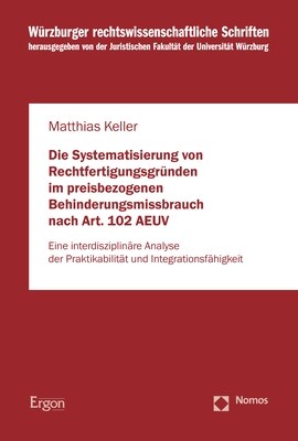 Die Systematisierung Von Rechtfertigungsgrunden Im Preisbezogenen Behinderungsmissbrauch Nach Art. 102 Aeuv: Eine Interdisziplinare Analyse Der Prakti (Paperback)