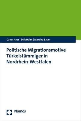 Politische Migrationsmotive Turkeistammiger in Nordrhein-Westfalen (Paperback)