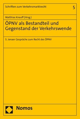 Opnv ALS Bestandteil Und Gegenstand Der Verkehrswende: 5. Jenaer Gesprache Zum Recht Des Opnv (Paperback)