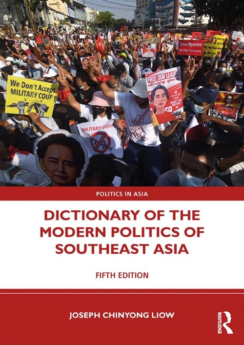 Dictionary of the Modern Politics of Southeast Asia (Paperback, 5 ed)