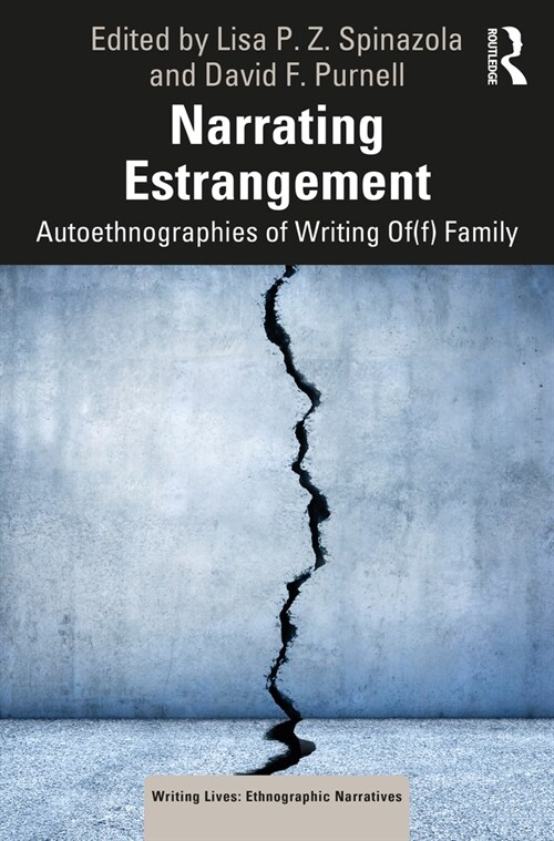 Narrating Estrangement : Autoethnographies of Writing Of(f) Family (Paperback)