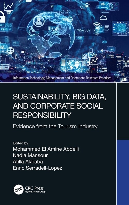 Sustainability, Big Data, and Corporate Social Responsibility : Evidence from the Tourism Industry (Hardcover)