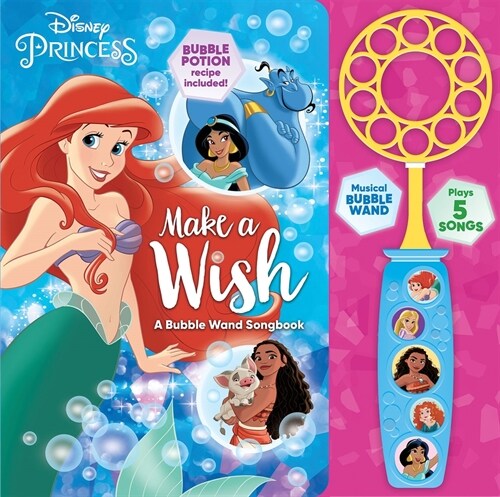 Disney Princess: Make a Wish a Bubble Wand Songbook (Board Books)