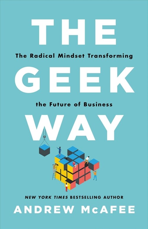 The Geek Way: The Radical Mindset That Drives Extraordinary Results (Hardcover)