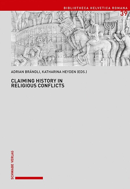 Claiming History in Religious Conflicts (Hardcover)