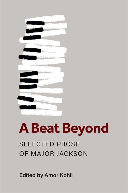 A Beat Beyond: Selected Prose of Major Jackson (Paperback)