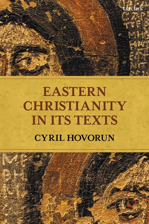 Eastern Christianity in Its Texts (Paperback)