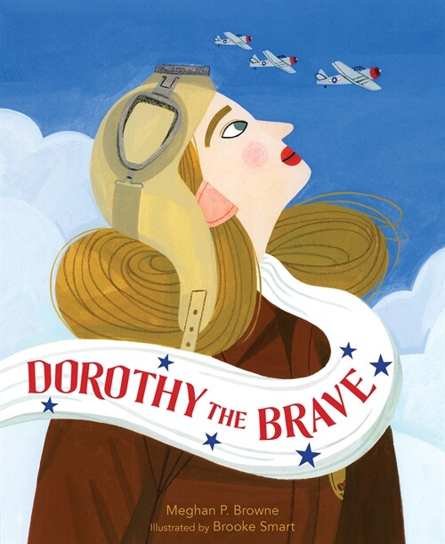 Dorothy the Brave (Hardcover)