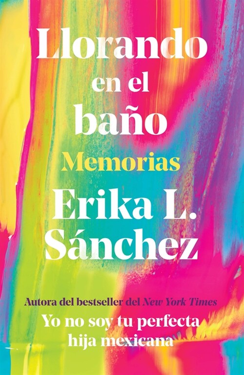 Llorando En El Ba?: Memorias / Crying in the Bathroom: A Memoir (Paperback)