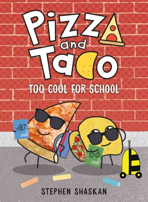 Pizza and Taco: Too Cool for School: (A Graphic Novel) (Library Binding)