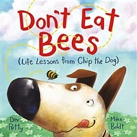 Don't eat bees :(life lessons from Chip the dog) 