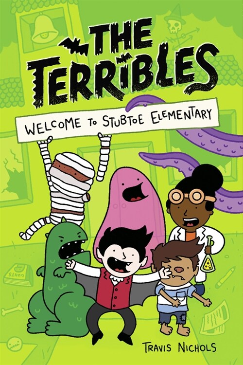 The Terribles #1: Welcome to Stubtoe Elementary (Hardcover)