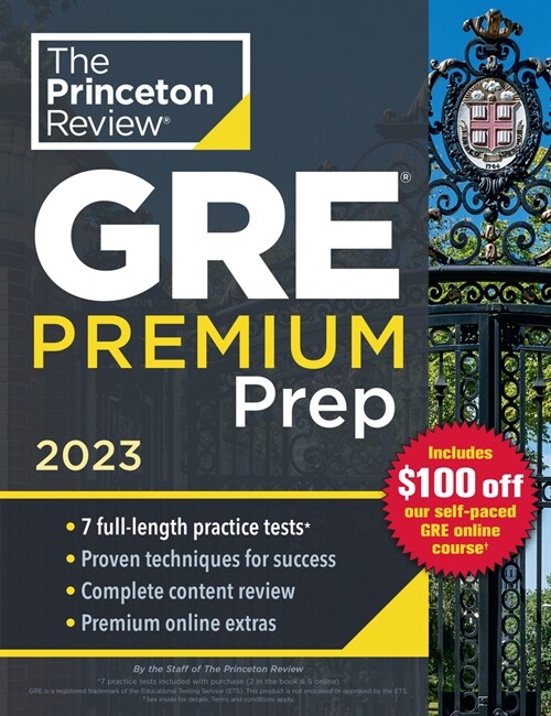Princeton Review GRE Premium Prep, 2023: 7 Practice Tests + Review & Techniques + Online Tools (Paperback)