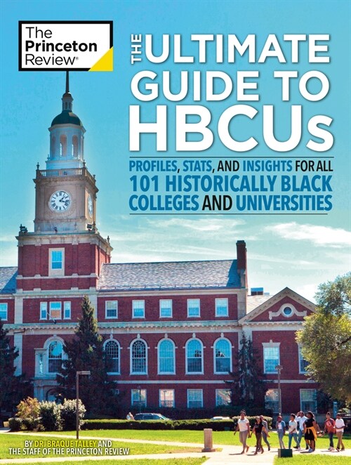 The Ultimate Guide to Hbcus: Profiles, Stats, and Insights for All 101 Historically Black Colleges and Universities (Paperback)