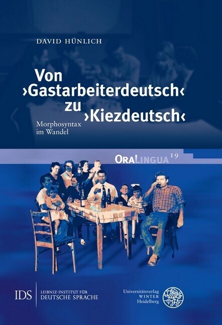 Von Gastarbeiterdeutsch Zu Kiezdeutsch: Morphosyntax Im Wandel (Hardcover)