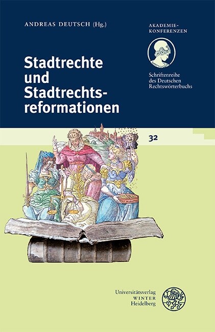 Schriftenreihe Des Deutschen Rechtsworterbuchs / Stadtrechte Und Stadtrechtsreformationen (Paperback)