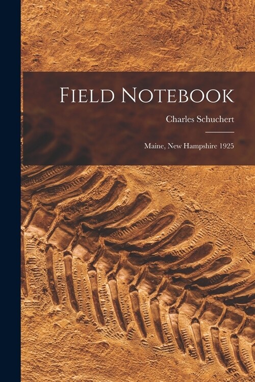 Field Notebook: Maine, New Hampshire 1925 (Paperback)