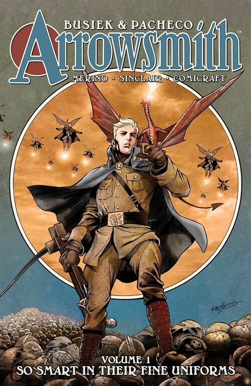 Arrowsmith, Book One: So Smart in Their Fine Uniforms (Hardcover)