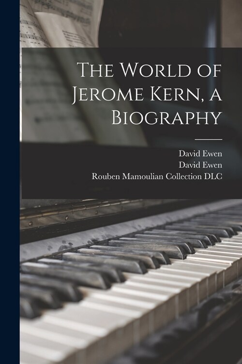 The World of Jerome Kern, a Biography (Paperback)