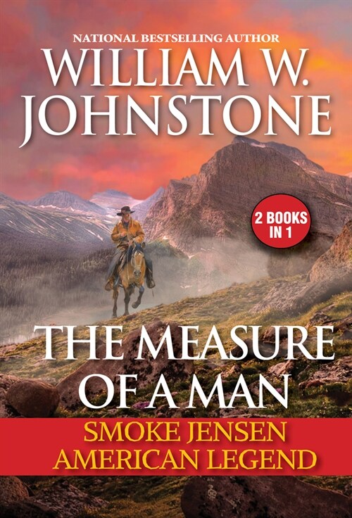 The Measure of a Man: Smoke Jensen, American Legend (Mass Market Paperback)