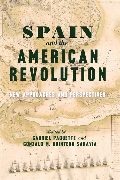 Spain and the American Revolution: New Approaches and Perspectives (Paperback)