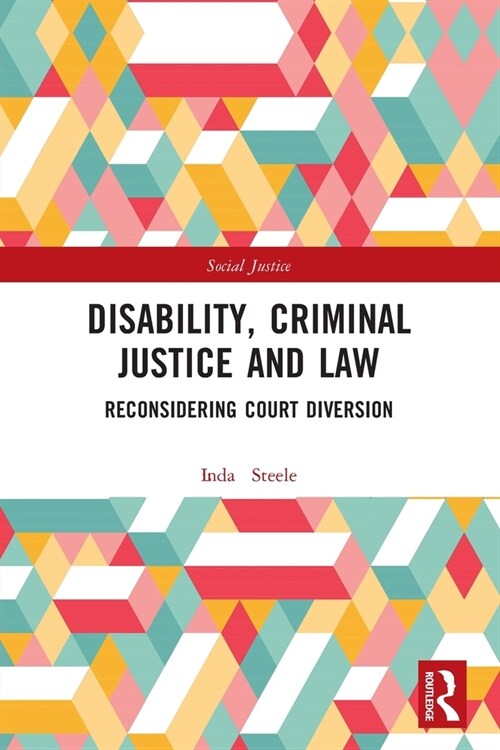 Disability, Criminal Justice and Law : Reconsidering Court Diversion (Paperback)