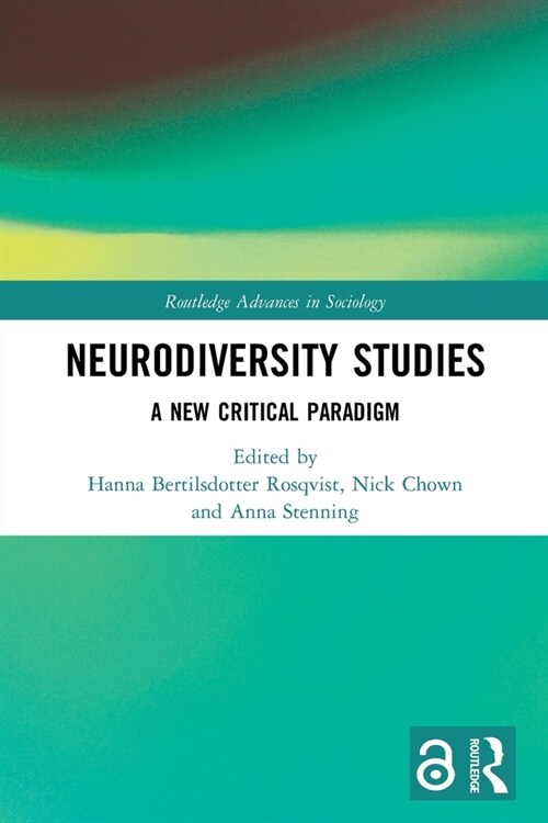 Neurodiversity Studies : A New Critical Paradigm (Paperback)