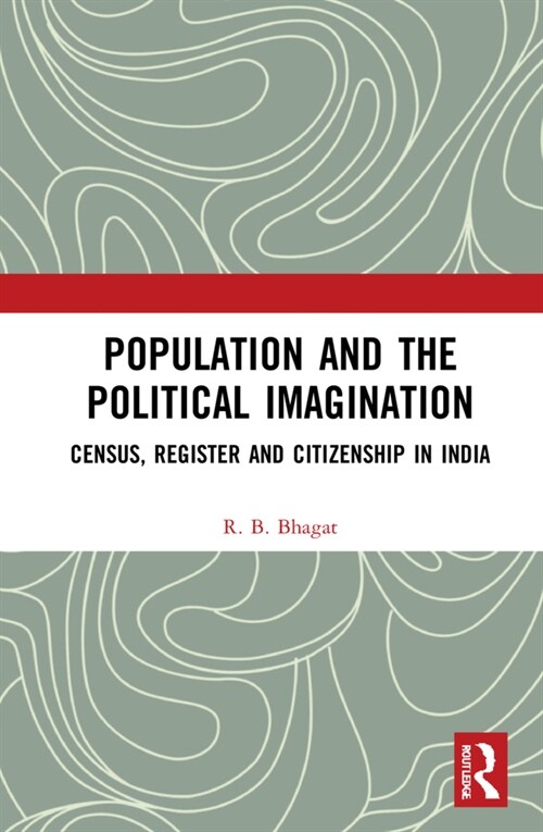 Population and the Political Imagination : Census, Register and Citizenship in India (Hardcover)