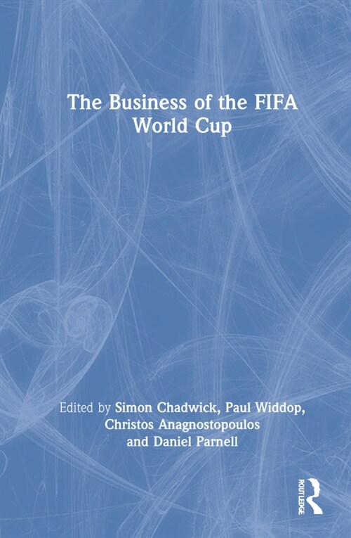 The Business of the FIFA World Cup (Hardcover, 1)