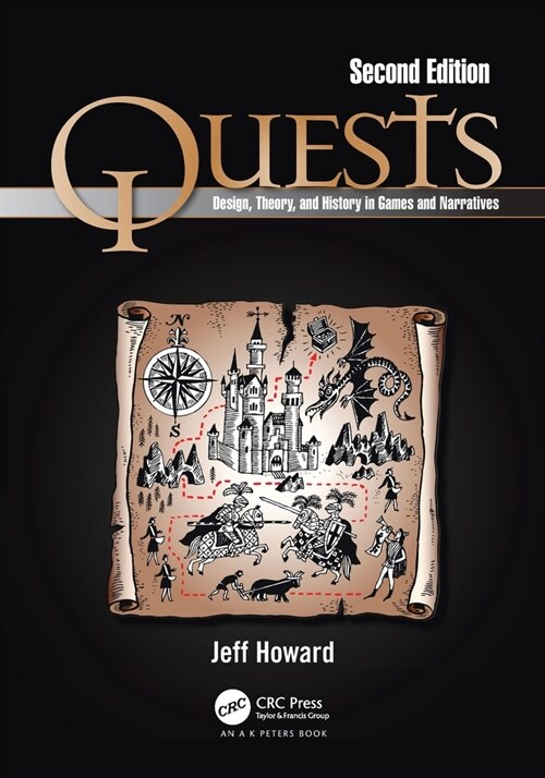 Quests : Design, Theory, and History in Games and Narratives (Paperback, 2 ed)